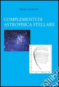Complementi di astrofisica stellare libro