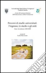 Percorsi di studio universitario: l'ingresso, lo studio e gli esiti libro