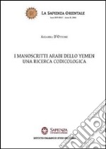 I manoscritti arabi dello Yemen. Una ricerca codicologica