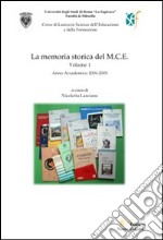 La memoria storica del M.C.E.. Vol. 1 libro