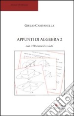 Appunti di algebra 2 con 150 esercizi svolti libro