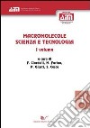 Macromolecole. Scienza e tecnologia. Vol. 1 libro