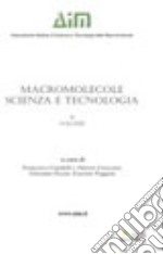 Macromolecole. Scienza e tecnologia. Vol. 2