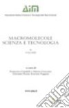 Macromolecole. Scienza e tecnologia. Vol. 2 libro