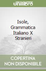 Isole, Grammatica Italiano X Stranieri libro