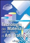 Tecnologia dei materiali. Per gli Ist. professionali per l'industria e l'artigianato libro di Picciotto Angelo