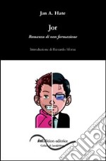 Jor. Romanzo di non formazione