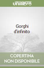 Gorghi d'infinito