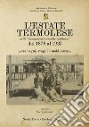 L'estate termolese. Nelle cronache dei periodici molisani dal 1878 al 1925 libro