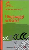 I linguaggi artistici. Con CD-ROM libro di Stefanelli S. (cur.) Saura A. V. (cur.)