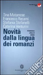 L'italiano oltre il 2000. Novità dalla lingua dei romanzi libro