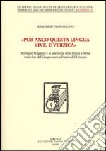 «Pur anco questa lingua vive, e verzica». Bellisario Bulgarini e la questione della lingua a Siena tra la fine del Cinquecento e l'inizio del Seicento libro