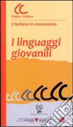 I linguaggi giovanili. Con CD-ROM libro