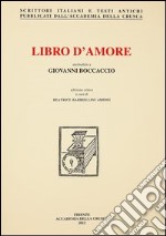 Libro d'amore attribuibile a Giovanni Boccaccio. Volgarizzamento del «De Amore» di Andrea Cappellano libro