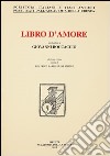 Libro d'amore attribuibile a Giovanni Boccaccio. Volgarizzamento del «De Amore» di Andrea Cappellano libro