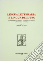 Lingua letteraria e lingua dell'uso. Un dibattito tra critici, linguisti e scrittori («La ruota» 1941-1942) libro