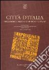 Città d'Italia. Dinamiche linguistiche postunitarie. Atti del Convegno per i suoi 50 anni della storia linguistica... di Tullio de Mauro (Firenze, 18-19 aprile 2013) libro