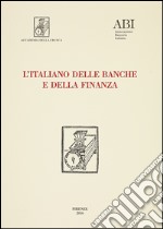 L'italiano delle banche e della finanza libro