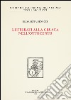 Letterati alla Crusca nell'Ottocento libro di Benucci Elisabetta