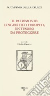 Il patrimonio linguistico europeo, un tesoro da proteggere libro di Marazzini C. (cur.)