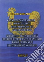 Gli statuti della comunità del luogo fortificato di Galliate, borgo di Milano e del territorio novarese