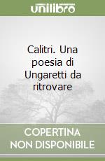 Calitri. Una poesia di Ungaretti da ritrovare libro