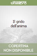 Il grido dell'anima libro