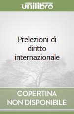 Prelezioni di diritto internazionale libro