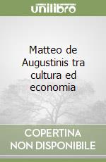 Matteo de Augustinis tra cultura ed economia libro