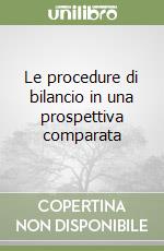 Le procedure di bilancio in una prospettiva comparata libro