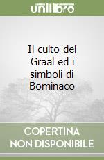 Il culto del Graal ed i simboli di Bominaco