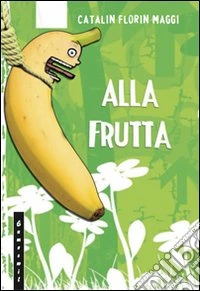 Alla frutta libro