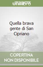 Quella brava gente di San Cipriano libro