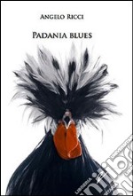 Padania blues libro