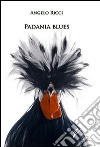 Padania blues libro