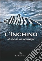 L'inchino. Storia di un naufragio libro