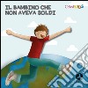 Il bambino che non aveva soldi libro