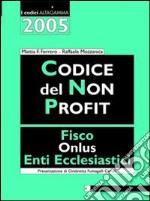 Codice del non profit. Fisco, onlus, enti ecclesiastici