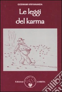 Le leggi del karma. Secondo il Kriya yoga libro