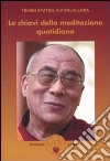 Le chiavi della meditazione quotidiana libro