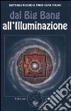 Dal big bang all'illuminazione libro