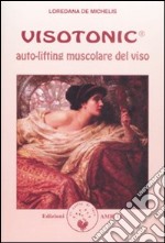 Visotonic®. Auto-lifting muscolare del viso libro