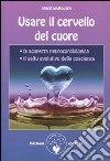 Usare il cervello del cuore libro