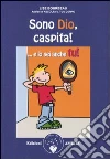 Sono Dio, caspita! ...E lo sei anche tu! libro di Bourbeau Lise