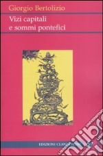 Vizi capitali e sommi pontefici libro