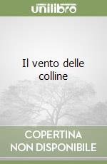 Il vento delle colline libro