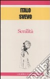 Senilità libro di Svevo Italo