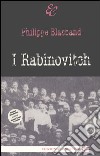 I Rabinovitch libro di Blasband Philippe