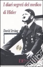 I diari segreti del medico di Hitler libro