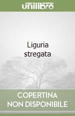 Liguria stregata libro